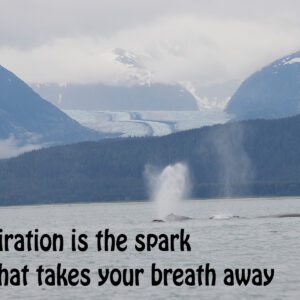 Poster: Inspiration is the spark that takes your breath away!