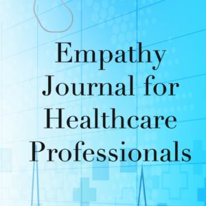 Empathy Journal for Healthcare Professionals–Digital